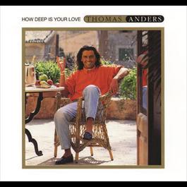 How Deep Is Your Love 2007 Thomas Anders How Deep Is Your Love 2007 Thomas Anders