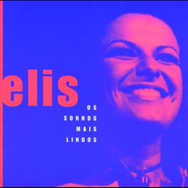 Os Sonhos Mais Lindos 2000 Elis Regina Os Sonhos Mais Lindos 2000 Elis Regina