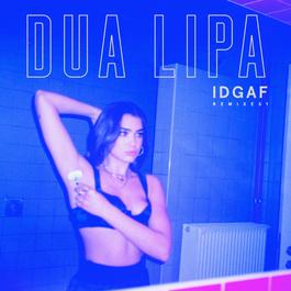 IDGAF (Anna of the North Remix) 2018 Dua Lipa IDGAF (Anna of the North Remix) 2018 Dua Lipa