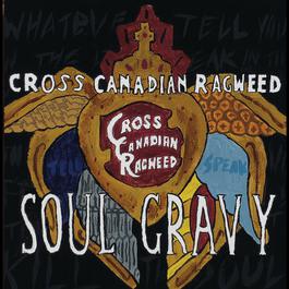 Soul Gravy 2004 Cross Canadian Ragweed Soul Gravy 2004 Cross Canadian Ragweed