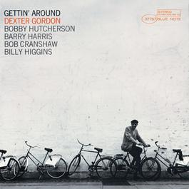 Gettin' Around 2006 Dexter Gordon Gettin' Around 2006 Dexter Gordon