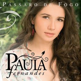 Pássaro De Fogo 2008 Paula Fernandes Pássaro De Fogo 2008 Paula Fernandes
