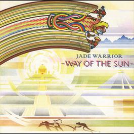 Way Of The Sun 1978 Jade Warrior Way Of The Sun 1978 Jade Warrior