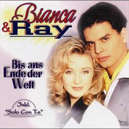 Bis ans Ende der Welt 1997 Bianca & Ray Bis ans Ende der Welt 1997 Bianca & Ray