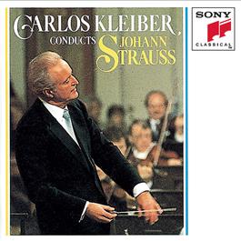 Carlos Kleiber Conducts Johann Strauss II 1990 Carlos Kleiber; Wiener Philharmoniker Carlos Kleiber Conducts Johann Strauss II 1990 Carlos Kleiber; Wiener Philharmoniker