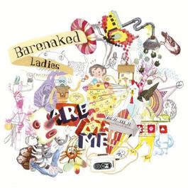 Barenaked Ladies Are Me 2010 Barenaked Ladies Barenaked Ladies Are Me 2010 Barenaked Ladies