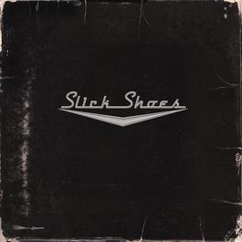 Slick Shoes 2002 Slick Shoes Slick Shoes 2002 Slick Shoes