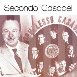 Secondo Casadei: Solo Grandi Successi 2007 Secondo Casadei Secondo Casadei: Solo Grandi Successi 2007 Secondo Casadei