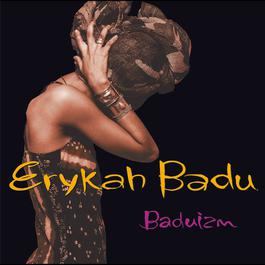 Baduizm 1997 Erykah Badu Baduizm 1997 Erykah Badu