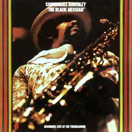 The Black Messiah 1971 Cannonball Adderley The Black Messiah 1971 Cannonball Adderley