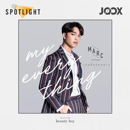เธอคือทุกอย่าง(My Everything) 2018 Marc Tatchapon เธอคือทุกอย่าง(My Everything) 2018 Marc Tatchapon