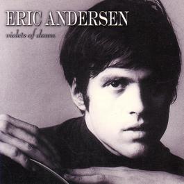 Violets Of Dawn 2006 Eric Andersen Violets Of Dawn 2006 Eric Andersen