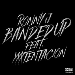 Banded Up (feat. XXXTENTACION) 2018 Ronny J; Xxxtentacion Banded Up (feat. XXXTENTACION) 2018 Ronny J; Xxxtentacion
