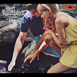 Free And Easy 1970 Bert Kaempfert And His Orchestra Free And Easy 1970 Bert Kaempfert And His Orchestra