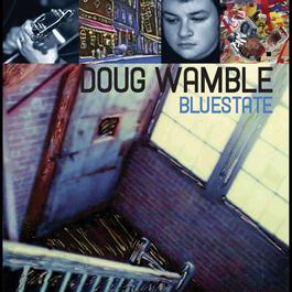 Bluestate 2005 Doug Wamble Bluestate 2005 Doug Wamble