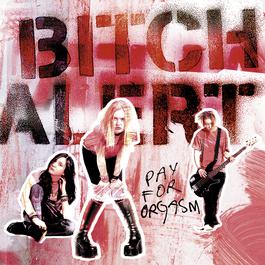 Pay For Orgasm 2001 Bitch Alert Pay For Orgasm 2001 Bitch Alert