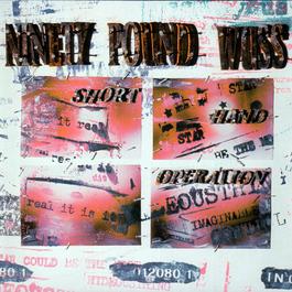 Short Hand Operation 1999 Ninety Pound Wuss Short Hand Operation 1999 Ninety Pound Wuss
