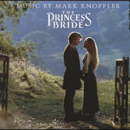 The Princess Bride 1996 Mark Knopfler The Princess Bride 1996 Mark Knopfler