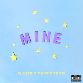 Mine (Bazzi vs. Electric Mantis Remix) 2018 Bazzi Mine (Bazzi vs. Electric Mantis Remix) 2018 Bazzi