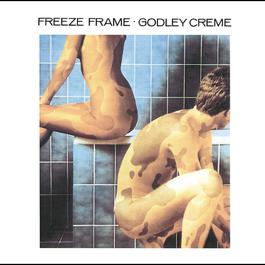Freeze Frame 1979 Godley & Creme Freeze Frame 1979 Godley & Creme