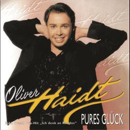 Pures Glück 1998 Oliver Haidt Pures Glück 1998 Oliver Haidt