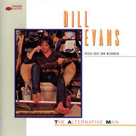 The Alternative Man 1987 Bill Evans The Alternative Man 1987 Bill Evans