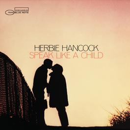 Speak Like A Child 2004 Herbie Hancock Speak Like A Child 2004 Herbie Hancock