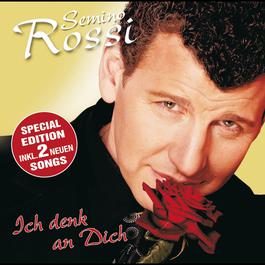 Ich denk an Dich 2006 Semino Rossi Ich denk an Dich 2006 Semino Rossi
