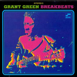 Blue Break Beats 1998 Grant Green Blue Break Beats 1998 Grant Green