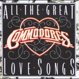 All The Great Love Songs 1985 Commodores All The Great Love Songs 1985 Commodores