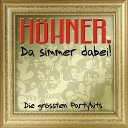 Da Simmer Dabei... Die Grössten Partyhits! 2007 Hhner Da Simmer Dabei... Die Grössten Partyhits! 2007 Hhner