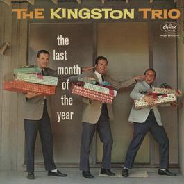 Last Month Of The Year 2011 The Kingston Trio Last Month Of The Year 2011 The Kingston Trio