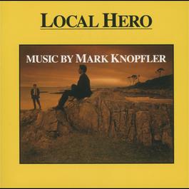 Music From Local Hero 1983 Mark Knopfler Music From Local Hero 1983 Mark Knopfler