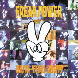Drive-Thru Booty 1994 Freak Power Drive-Thru Booty 1994 Freak Power