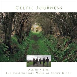 Celtic Journeys 2000 Eden's Bridge Celtic Journeys 2000 Eden's Bridge