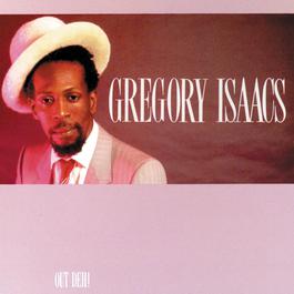Out Deh 1983 Gregory Isaacs Out Deh 1983 Gregory Isaacs