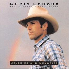 Melodies And Memories 1984 Chris Ledoux Melodies And Memories 1984 Chris Ledoux