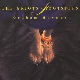 The Griot's Footsteps 1994 Graham Haynes The Griot's Footsteps 1994 Graham Haynes