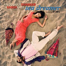 Sea Dreamer 2007 Anoushka Shankar Sea Dreamer 2007 Anoushka Shankar