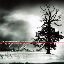 The Winter Of Our Discontent 2004 The Echoing Green The Winter Of Our Discontent 2004 The Echoing Green
