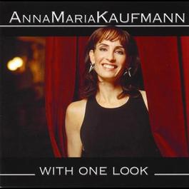 With One Look 2000 Anna Maria Kaufmann With One Look 2000 Anna Maria Kaufmann