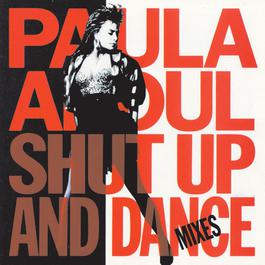 Shut Up And Dance 1990 Abdul, Paula Shut Up And Dance 1990 Abdul, Paula