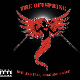 Rise And Fall, Rage And Grace 2008 The Offspring Rise And Fall, Rage And Grace 2008 The Offspring
