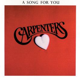 A Song For You 2005 The Carpenters A Song For You 2005 The Carpenters