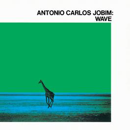Wave 1967 Antonio Carlos Jobim Wave 1967 Antonio Carlos Jobim