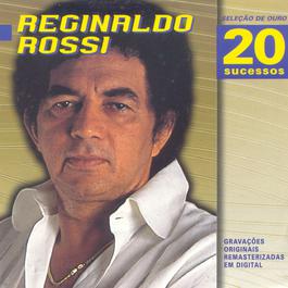 Seleção De Ouro 1998 Reginaldo Rossi Seleção De Ouro 1998 Reginaldo Rossi