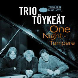 One Night In Tampere 2007 Trio Tyket One Night In Tampere 2007 Trio Tyket