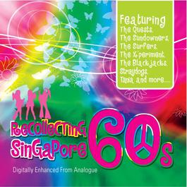 Recollecting Singapore 60s 2007 Various Artists Recollecting Singapore 60s 2007 Various Artists