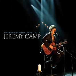 Live Unplugged 2005 Jeremy Camp Live Unplugged 2005 Jeremy Camp