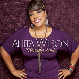 Worship Soul 2012 Anita Wilson Worship Soul 2012 Anita Wilson